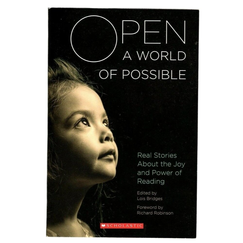 Open a World of Possible Real Stories About the Joy and Power of Reading 2014
